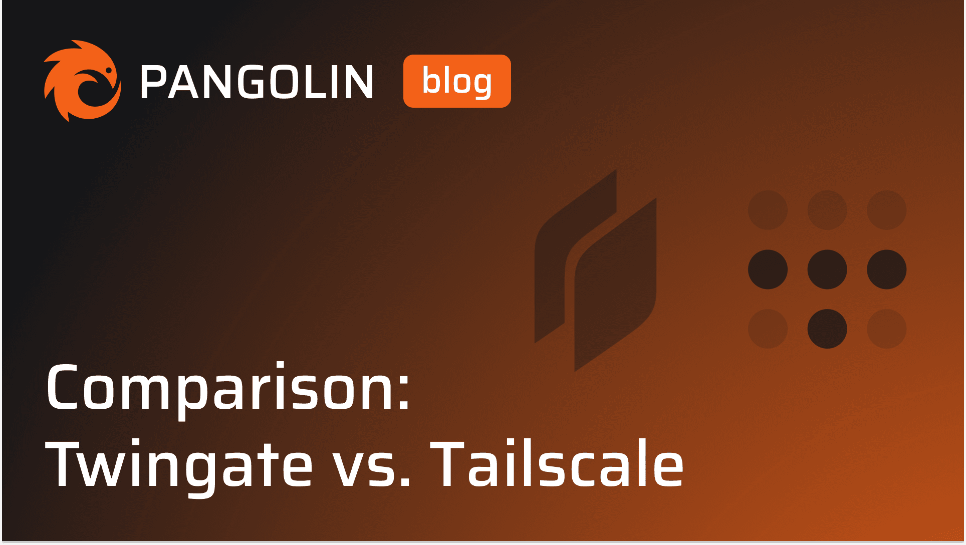 Cover Image for Comparison: Twingate vs. Tailscale